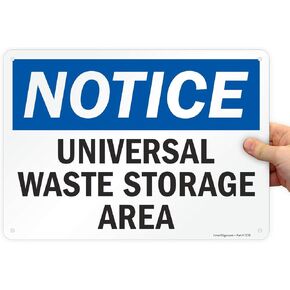 "Notice - Universal Waste Storage Area" Sign By SmartSign | 10" x 14" Aluminum