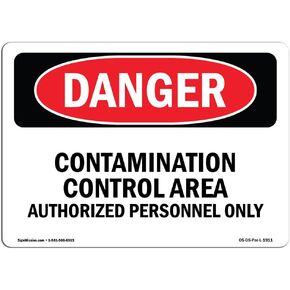 OSHA Danger Sign - Contamination Control Area Authorized | Plastic Sign | Protect Your Business, Construction Site, Shop Area | Made in The USA