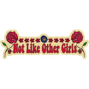Not Like Other Girls - Small Bumper Sticker or Laptop Decal (6.125" X 2")