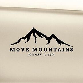 Move Mountains Christian Vinyl Decal Laptop Car Truck Bumper Window Sticker - Black