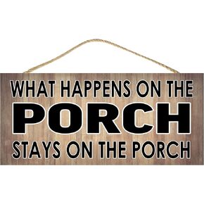 Rogue River Tactical Funny Sarcastic Joke What Happens On The Porch Stays On the Porch Home Decor Hanging Wall Sign Decoration