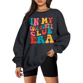 BANGELY Aunt Sweatshirt Women Funny In My Cool Auntie Club Era Graphic Sweater Crewneck Aunt Gift Long Sleeve Pullover Top