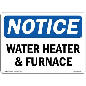 OSHA Notice Sign - Water Heater & Furnace | Vinyl Label Decal | Protect Your Business, Construction Site, Warehouse & Shop Area | Made in The USA