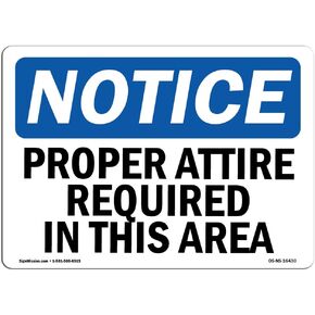 OSHA Notice Sign - Notice Proper Attire Required in This Area | Vinyl Label Decal | Protect Your Business, Construction Site | Made in The USA