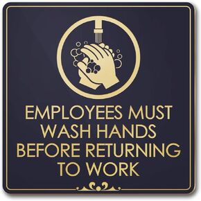 Employees Must Wash Hands Before Returning to Work Sign, Black/Gold, Engraved, 5 ¾" x 5 ¾", Fade Resistance, Indoor/Outdoor Use, USA MADE By My Sign Center