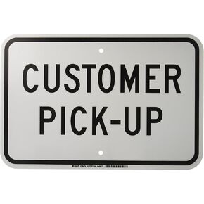 Brady 129478 Traffic Control Sign, Legend "Customer Pick-Up", 12" Height, 18" Width, Black on White