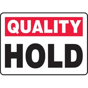 Accuform MQTL901VS Adhesive Vinyl Sign, Legend "Quality Hold", 10" Length x 14" Width x 0.004" Thickness, Red/Black on White
