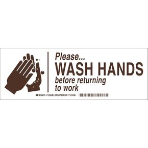 Brady 124636 Restroom Sign, Legend "Please Wash Hands Before Returning to Work", 3-1/2" Height, 10" Width, Brown on White