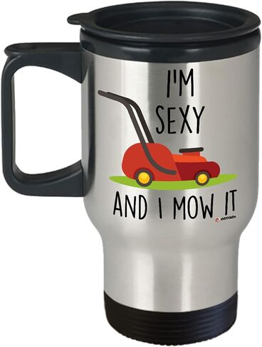 Funny Landscaper Gardening Travel Mug I'm Sexy And I Mow It (14oz Stainless Steel) in Saudi Arabia
