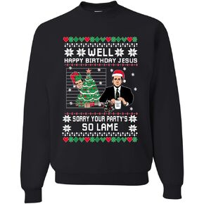 Well Happy Birthday Jesus Funny Quote Office Ugly Christmas Sweater Unisex Crewneck Sweatshirt, Black, XX-Large