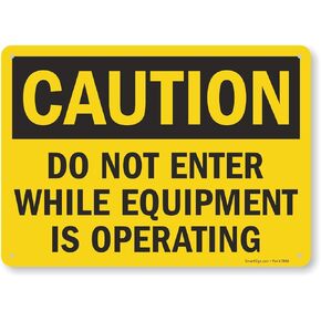 SmartSign - S-2625-PL-14 "Caution - Do Not Enter While Equipment Is Operating" Sign | 10" x 14" Plastic