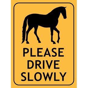 Horses Please Drive Slowly Sign Metal Tin Sign12x16 Inches Caution Danger Safety Security Warning Notice Signs