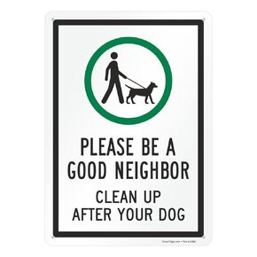 Please Be A Good Neighbor Sign, Clean Up After Your Dog Sign, 14 x 10 inch, 40 mil Laminated Rustproof Aluminum Sign by SmartSign, USA-Made, 100+ Years of Sign Expertise