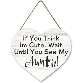 If You Think I'm Cute, Wait Until You See My Auntie! Funny Wedding Signs Wooden Heart Shaped Sign for Flower Girl Ring Bearer Sign Rustic Wooden Wedding Sign 12"×11"