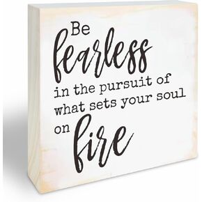 Pine Wood Block Sign, Be Fearless In The Pursuit Of What Sets Your Soul On Fire, Positive Wooden Bedroom Decor, Rustic Wooden Plaque For Living Room, Home & Office Decorations (4" X 4" X 0.8") - F04