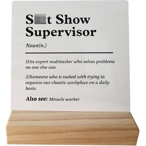 Funny Office Desk Decor,Thank You Gifts for Supervisor Boss Team Manger Director,Coworker Colleague Appreciation Gifts,Sht Show Supervisor Definition Desk Small Wood Sign Signs with Wooden Stand