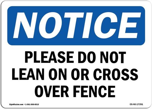 OSHA Notice Signs - Please Do Not Lean On Or Cross Over Fence Sign | Extremely Durable Made in The USA Signs or Heavy Duty Vinyl Label | Protect Your Warehouse & Business in Saudi Arabia