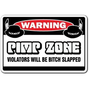 Pimp Zone Warning Sign Signs Player Rapper Rap Mobile Pimping