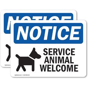 (2 Pack) Service Animals Welcome OSHA Notice Sign 7 Inch X 5 Inch Vinyl Label Decal Sticker Weather Resistant, UV Protected for Workplace, Business, and Construction Site, Made in the USA