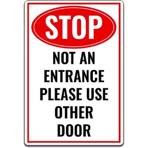 Door Signage for Office Building, Wearhouse, Bar, Restaurant, or Club Door Sign "Stop No an Entrance Please Use Other Door" (4 x 6 in. Sticker)