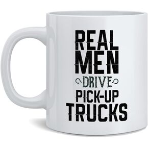 Poster Foundry Real Men Drive Pick Up Trucks Ceramic Coffee Mug Tea Cup Fun Novelty Gift 12 oz