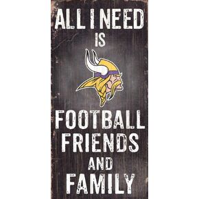Fan Creations Need is Football, Family & Friends Sign Color Minnesota Vikings, Multicolored