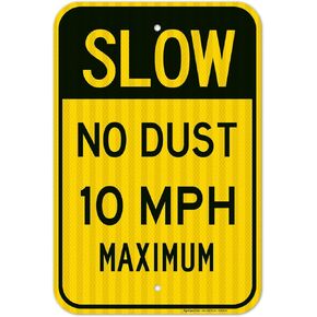 Sigo Signs - Slow Down Sign, Speed Limit 10 MPH Sign, No Dust Sign, 12x18 Inches, 3M EGP Reflective .063 Aluminum, Fade Resistant, Made in USA