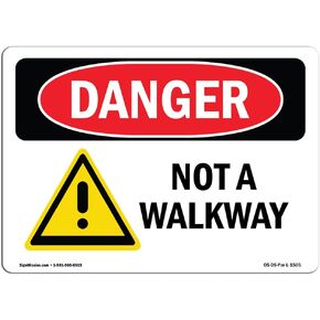 OSHA Danger Sign - Not A Walkway | Aluminum Sign | Protect Your Business, Construction Site, Warehouse & Shop Area | Made in The USA