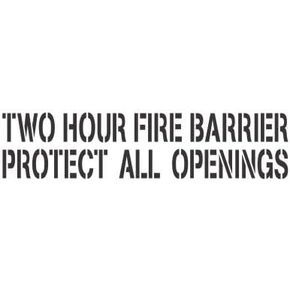 2 Hour | Fire Barrier Stencil | "Two Hour FIRE Barrier Protect All Openings"| 3 inch Letters