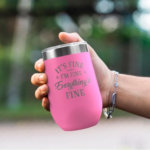PlaqueMaker It's Fine I'm Fine Everything is Fine 16-oz Travel Stemless Wine Tumbler- Available in Black, Lilac, Teal, White or Navy (Pink) in Saudi Arabia