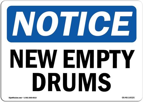 OSHA Notice Sign - New Empty Drums | Vinyl Label Decal | Protect Your Business, Construction Site, Warehouse & Shop Area | Made in The USA in Saudi Arabia