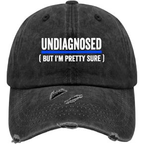 Announcement,Undiagnosed, But I'm Pretty Sure Hat for Men Funny Washed Distressed Baseball Caps