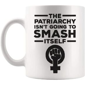 Fonhark - The Patriarchy Isn't Going to Smash Itself, Feminist, Feminism, Girl Power, Women, Sassy, Morning Coffee Mug, 11 Oz Novelty Coffee Mug/Cup, White