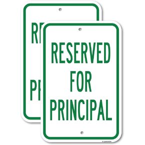 (2 Pack) Reserved for Principal - 12" X 18" Heavy-Gauge Aluminum Sign - Rust Free Aluminum, Weather Resistant, Waterproof, Fade Resistant, 2 Pre-drilled Holes