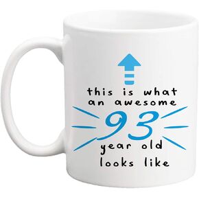 93 Birthday Gifts for Men - This is What an Awesome 93 Year Old Looks Like - 11 oz Coffee Mug 93rd Birthday Mug 93rd Gift Ideas to You, Him, Husband, Grandpa, Dad, Son, Brother, Friend, Boss
