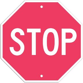 T&R Pink Stop Sign, 12 x 12 Inches Octagon .40 Mil Rust Free Aluminum, UV Protected and Waterproof, Weather Resistant, 2 pre-drilled holes, Easy to Mount