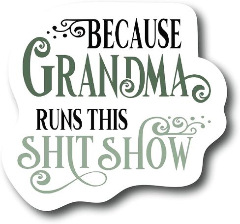 2 Pack Because Grandma Runs This Sh%T Show Funny 4.0 in Decal Woman - Sticker Graphic - Auto, Wall, Laptop, Cell, Truck Sticker for Windows, Cars, Trucks |PS842| in Saudi Arabia