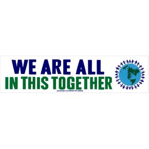 We are All in This Together - Bumper Sticker/Decal (11" X 2.75")