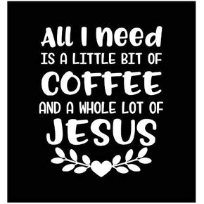 All I Need is Coffee & Jesus Vinyl Decal | White | Made in USA by Foxtail Decals | for Car Windows, Tablets, Laptops, Water Bottles, etc. | 4.0 x 4.75 inch