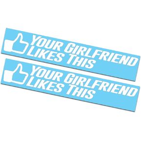 2 Pack - Your Girlfriend Likes This Decals/Stickers 2x11"