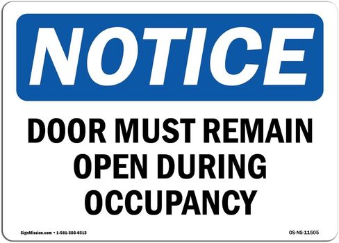 OSHA Notice Signs - Door Must Remain Open During Occupancy Sign | Extremely Durable Made in The USA Signs or Heavy Duty Vinyl Label | Protect Your Construction Site, Warehouse & Business in Saudi Arabia