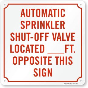 SmartSign "Automatic Sprinkler Shut-Off Valve Located __ Ft Opposite" Write-On Sign | 10" x 10" Aluminum