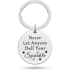 Inspirational Keychain for Women Men Teen Girls Boys Never Let Anyone Dull Your Sparkle Inspirational Quote Keychain