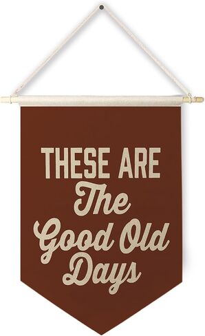 Qpenm These Are The Good Old Days Sign Hanging Wall Canvas Banner,Nostalgic Inspirational Quote Hanging Pennant Flag Prints,Positive Home Wall Decor poster&prints in Saudi Arabia