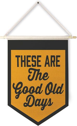 Qpenm These Are The Good Old Days Sign Hanging Wall Canvas Banner,Nostalgic Inspirational Quote Hanging Pennant Flag Prints,Positive Home Wall Decor poster&prints in Saudi Arabia