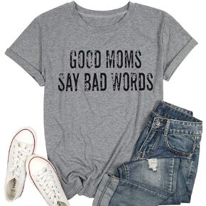 Good Mom Say Bad Words T Shirt Mom Life Short Sleeve Shirts Mama Tshirt Women Funny Graphic Printed Casual Tee Tops