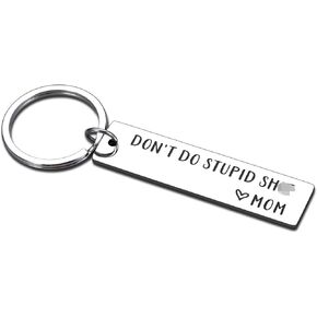 Dont Do Stupid St Keychain Stocking Stuffers Gift for Son Daughter Son Gift from Mom Love Mom Key Chain for Teen Boys Girls Valentines Day Christmas Birthday Gift for Kids Funny Xmas Gift for Him Her