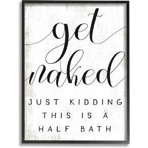 Stupell Industries Get Naked Half Bath Phrase Toilet Room Humor, Designed by Daphne Polselli Black Framed Wall Art, 11 x 14, Off-White