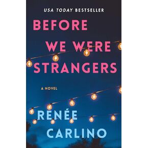 Before We Were Strangers: A Love Story