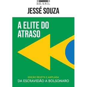 A elite do atraso. Da escravidao a Bolsonaro (Em Portugues do Brasil)